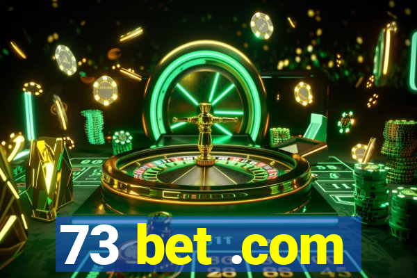 73 bet .com